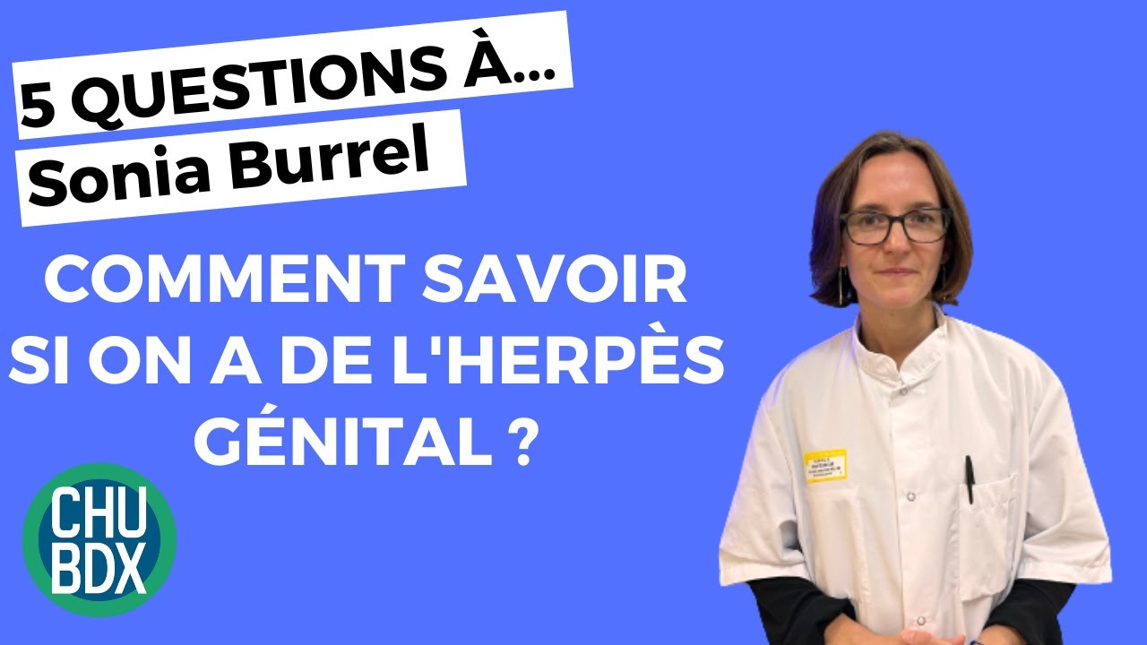 HERPÈS GÉNITAL | 5 Questions à Sonia Burrel, virologue médicale au CHU de Bordeaux